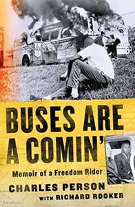 Buses Are a Comin: Memoir of a Freedom Rider