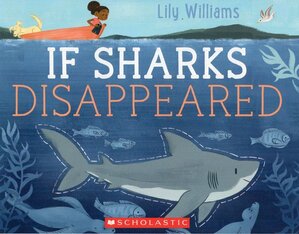 If Sharks Disappeared