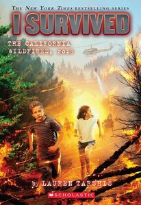 I Survived the California Wildfires 2018 ( I Survived #20 )