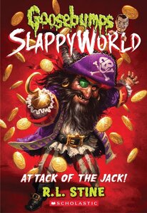 Attack of the Jack (Goosebumps Slappyworld #02)
