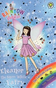 Eleanor the Snow White Fairy ( Rainbow Magic: Fairytale Fairies #02 )