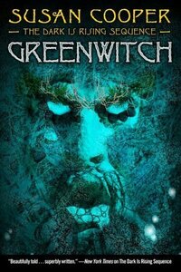 Greenwitch ( Dark is Rising Sequence )