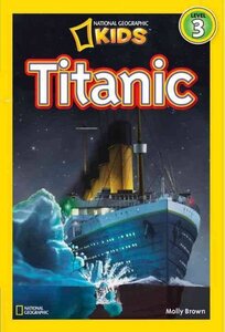 Titanic ( National Geographic Kids Readers Level 3 )