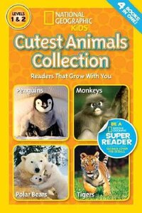 Cutest Animals Collection ( National Geographic Kids Readers Level 1 & 2 )