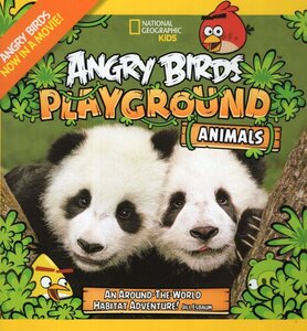Animals: An Around The World Habitat Adventure! ( Angry Birds Playgrounds ) ( National Geographic Kids )