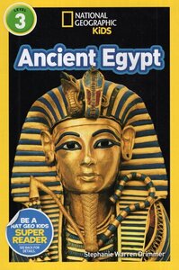 Ancient Egypt ( National Geographic Kids Readers Level 3 )