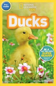 Ducks ( National Geographic Kids Readers Level Pre-Reader )
