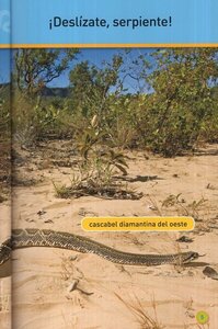 Deslízate Serpiente! (Slither Snake) (National Geographic Kids Readers Level Pre-Reader Spanish)