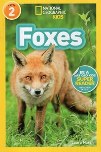 Foxes ( National Geographic Kids Readers Level 2 )