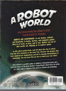 Robot World: Discover Amazing Robots and Their Robotic Powers