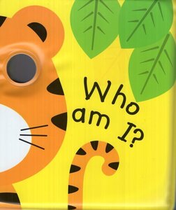 Who Am I? Roar I Am a Tiger! (Bathtime Faces Books)