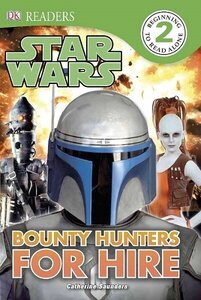 Star Wars: Bounty Hunters for Hire ( DK Reader Level 2 )
