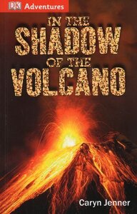In the Shadow of the Volcano (DK Adventures)