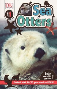 Sea Otters ( DK Readers: Level 1 )