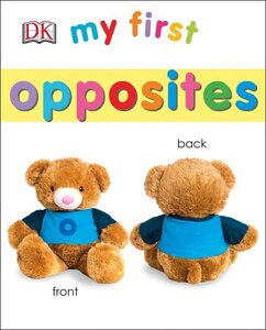 My First Opposites ( My First [DK] ) (Board Book)