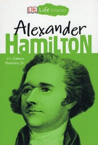 Alexander Hamilton ( DK Life Stories )