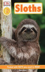 Sloths ( DK Readers Level 2 )