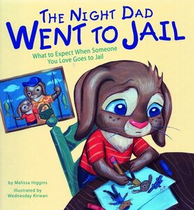 Night Dad Went to Jail: What to Expect When Someone You Love Goes to Jail ( Life's Challenges )