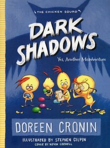 Dark Shadows: Yes Another Misadventure (Chicken Squad #04)