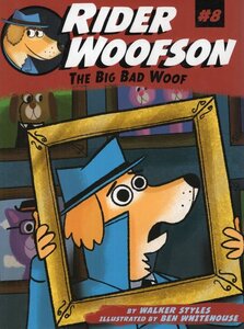 Big Bad Woof ( Rider Woofson #08 ) (Hardcover)
