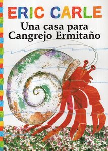 Una Casa Para Cangrejo Ermitano (House for Hermit Crab) (World of Eric Carle Spanish)