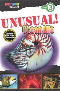 Unusual Ocean Life (Spectrum Readers Level 3)