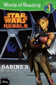 Star Wars Rebels: Sabine's Art Attack ( World of Reading Level 1 )