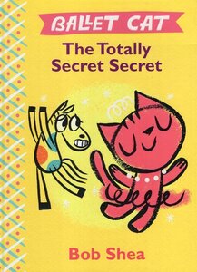 Totally Secret Secret (Ballet Cat #01)