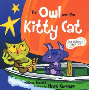 Owl and the Kitty Cat ( Re Versed Rhymes )