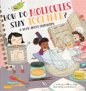 How Do Molecules Stay Together?: A Book About Chemistry ( How Do? ) (Hardcover)