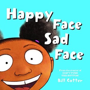 Happy Face Sad Face (Board Book)