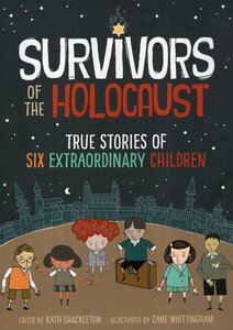 Survivors of the Holocaust: True Stories of Six Extraordinary Children (Graphic)