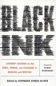 Black Ink: Literary Legends on the Peril, Power, and Pleasure of Reading and Writing