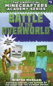 Battle in the Overworld ( Unofficial Minecrafters Academy #03 )