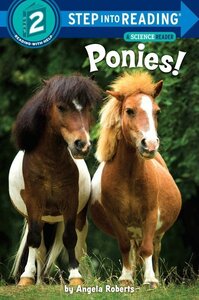Ponies! ( Science Reader ) ( Step Into Reading Step 2 )