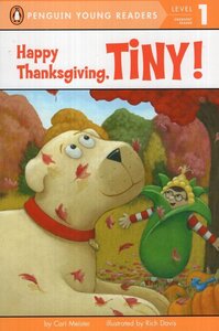 Happy Thanksgiving Tiny! ( Penguin Young Readers Level 1 )