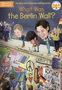 What Was the Berlin Wall? ( What Was... )