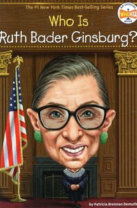 Who Was Ruth Bader Ginsburg? ( Who Was? )