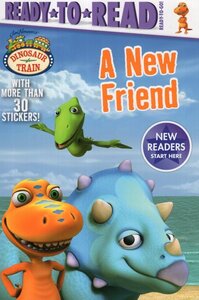 New Friend ( Dinosaur Train ) ( Ready to Read Ready to Go )