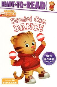 Daniel Can Dance ( Daniel Tiger's Neighborhood ) ( Ready to Read Ready To Go )