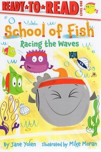 Racing the Waves ( School of Fish ) ( Ready To Read Level 1 )