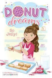 So Jelly! ( Donut Dreams #02 ) ( Paperback )