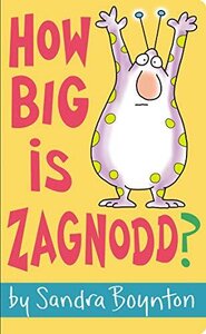 How Big Is Zagnodd? (Board Book)