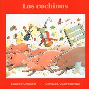 Los Cochinos ( Pigs ) ( Munsch for Kids Spanish )