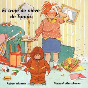 El Traje de Nieve de Tomás ( Thomas Snowsuit ) ( Munsch for Kids Spanish )