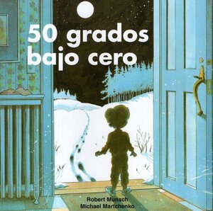 50 Grados Bajo Cero ( 50 Below Zero ) ( Classic Munsch Spanish )