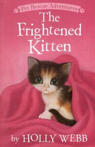 Frightened Kitten ( Pet Rescue Adventures ) (Library Binding)