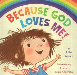 Because God Loves Me (Board Book)
