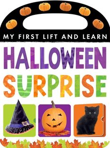 Halloween Surprise ( My First Lift and Learn ) (Board Book)
