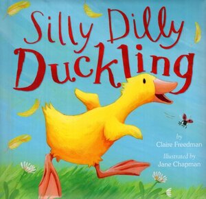 Silly Dilly Duckling (Padded Board Book)